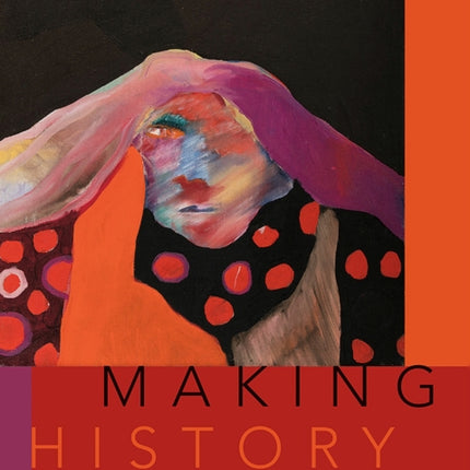 Making History: The IAIA Museum of Contemporary Native Arts