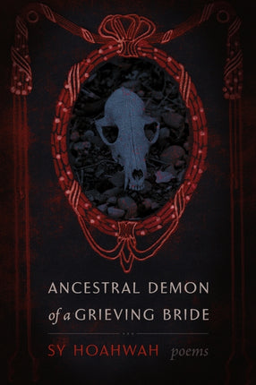 Ancestral Demon of a Grieving Bride  Poems