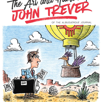 The Art and Humor of John Trever: Fifty Years of Political Cartooning