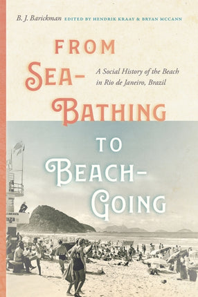From SeaBathing to BeachGoing  A Social History