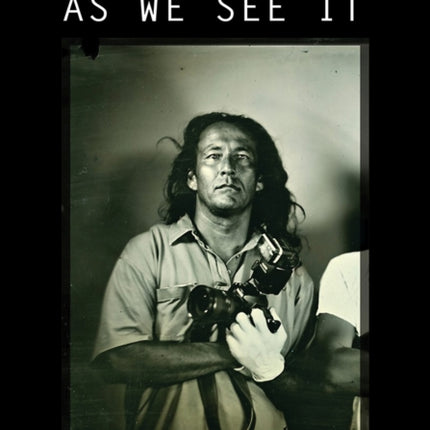 As We See It: Conversations with Native American Photographers