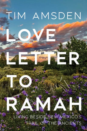 Love Letter to Ramah  Living Beside New Mexicos