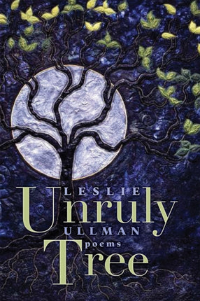 Unruly Tree  Poems