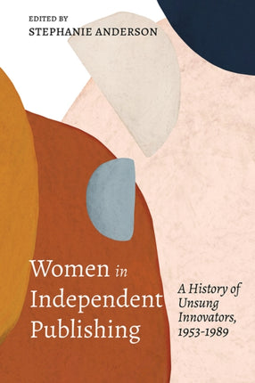 Women in Independent Publishing  A History of
