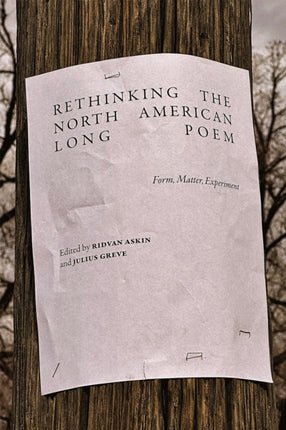 Rethinking the North American Long Poem  Form