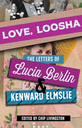 Love Loosha  The Letters of Lucia Berlin and