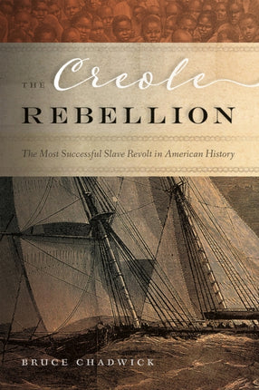 The Creole Rebellion  The Most Successful Slave