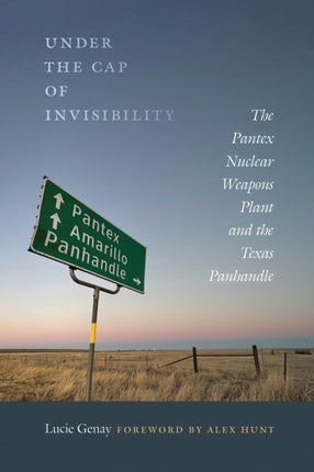 Under the Cap of Invisibility  The Pantex Nuclear