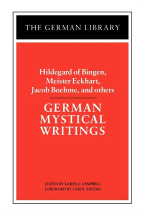 German Mystical Writings Hildegard of Bingen Meister Eckhart Jacob Boehme and others German Library S