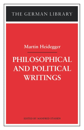 Philosophical and Political Writings The German Library Martin Heidegger v 76
