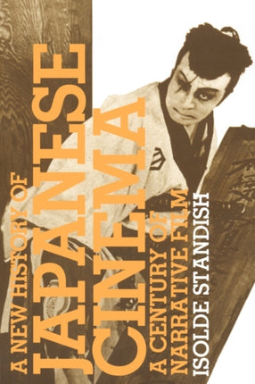 A New History of Japanese Cinema A Century of