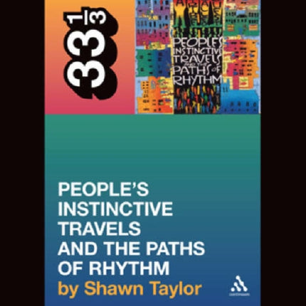 A Tribe Called Quest's People's Instinctive Travels and the Paths of Rhythm