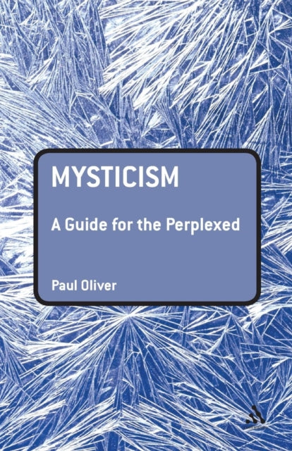 Mysticism A Guide for the Perplexed Guides for the Perplexed