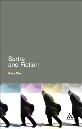 Sartre and Fiction By Gary Cox published June 2009
