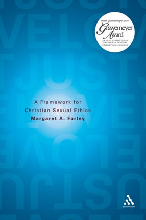Just Love A Framework for Christian Sexual Ethics