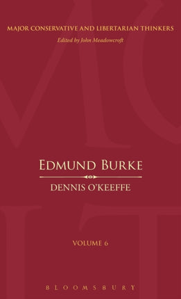 Edmund Burke Major Conservative and Libertarian Thinkers v 6