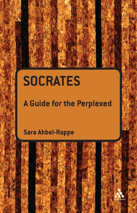 SOCRATES A GUIDE FOR THE PERPLEXED BY AHBELRAPPE SARAAUTHORPAPERBACK