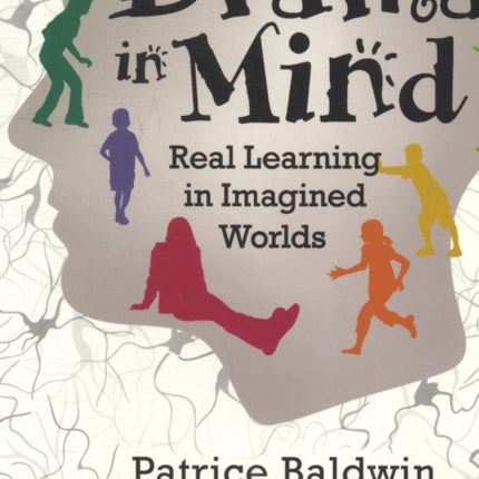 With Drama in Mind Real Learning in Imagined Worlds