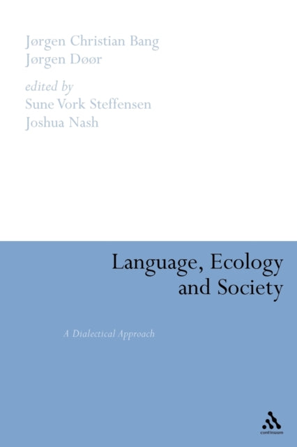 Language Ecology and Society A Dialectical