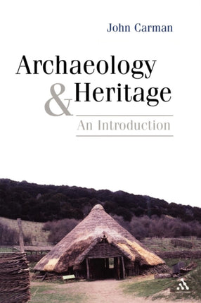Archaeology and Heritage An Introduction