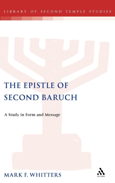 The Epistle of Second Baruch A Study in Form and