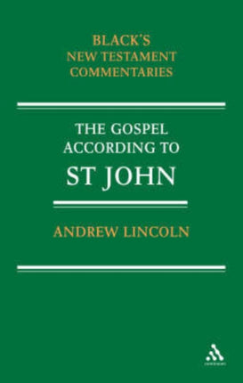 The Gospel According to St John Blacks New Testament Commentaries Blacks New Testament Commentaries S