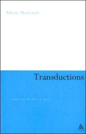 Transductions Bodies And Machines At Speed Continuum Collection Series