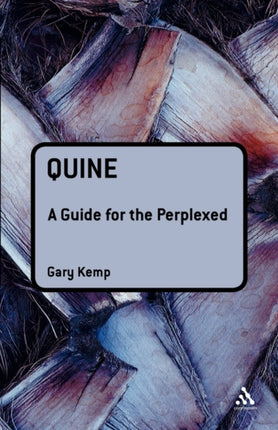 Quine A Guide for the Perplexed Guides for the Perplexed