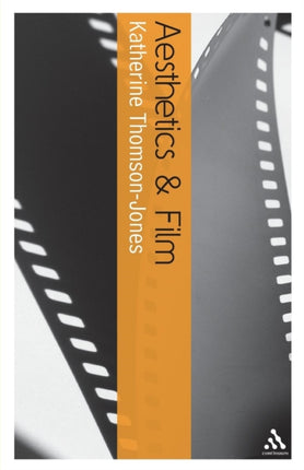 Aesthetics and Film Continuum Aesthetics Series