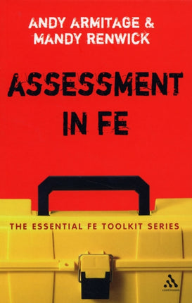Assessment in FE A Practical Guide for Lecturers Essential FE Toolkit Essential FE Toolkit S