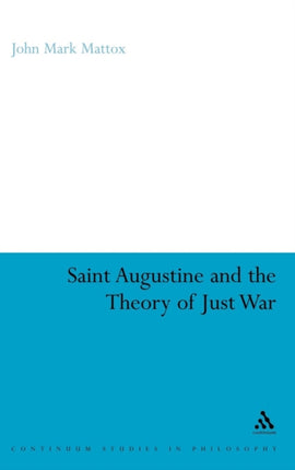 St Augustine and the Theory of Just War 63 Continuum Studies in Philosophy