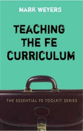 Teaching the FE Curriculum Essential Fe Toolkit Encouraging active learning in the classroom