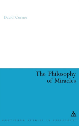 Philosophy of Miracles 24 Continuum Studies in Philosophy