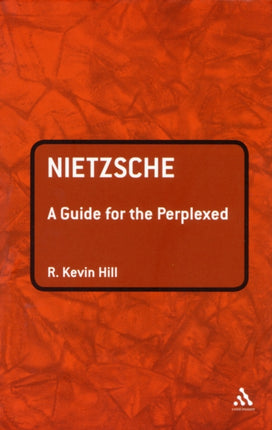 Nietzsche A Guide for the Perplexed Guides for the Perplexed