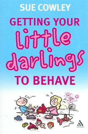 Getting your Little Darlings to Behave