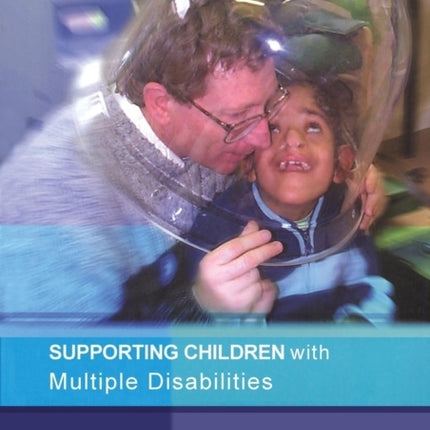 Supporting Children with Multiple Disabilities Supporting Children