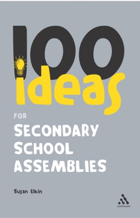 100 Ideas for Secondary School Assemblies 20 Continuum One Hundreds