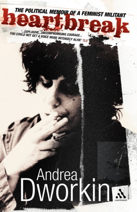 Heartbreak The Political Memoir of a Feminist Militant