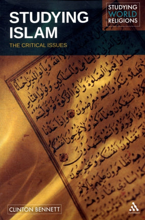 Studying Islam The Critical Issues Studying World Religions