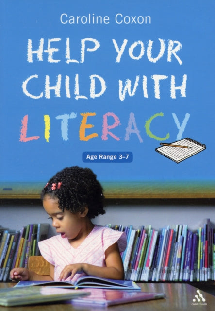 Help Your Child With Literacy Ages 3-7