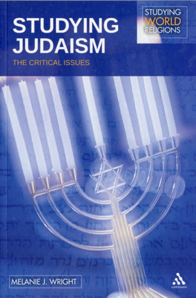 Studying Judaism The Critical Issues Studying World Religions