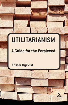 Utilitarianism A Guide for the Perplexed
