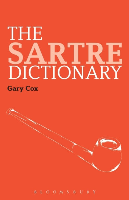 The Sartre Dictionary Continuum Philosophy Dictionary 1
