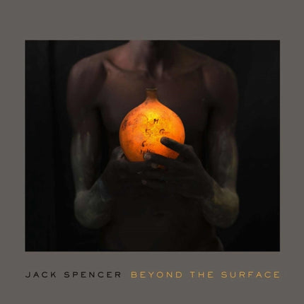 Jack Spencer: Beyond the Surface