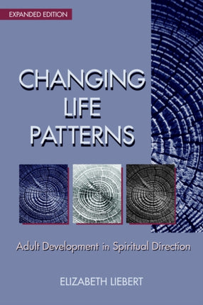 Changing Life Patterns Adult Development in Spiritual Direction