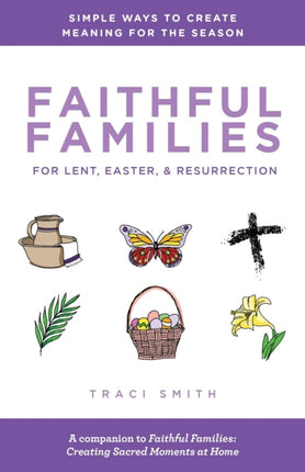 Faithful Families for Lent Easter and