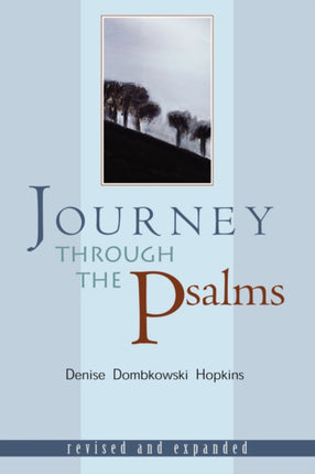 Journey Through the Psalms Revised and Expanded Religion  Biblical Criticism  Interpretation  Old Testament