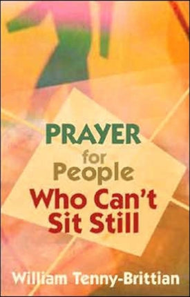 Prayer for People Who Cant Sit Still