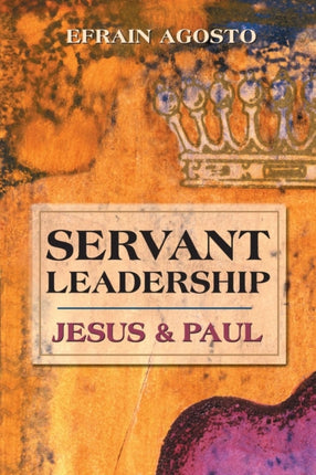 Servant Leadership Jesus  Paul