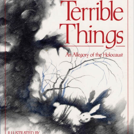 Terrible Things: An Allegory of the Holocaust